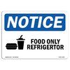 Signmission Safety Sign, OSHA Notice, 10" Height, Food Only Refrigerator Sign With Symbol, Portrait OS-NS-D-710-V-12825